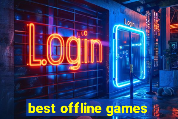 best offline games